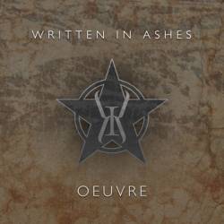 Written In Ashes : Oeuvre